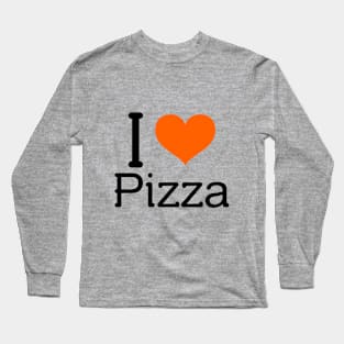 I Love Pizza Long Sleeve T-Shirt